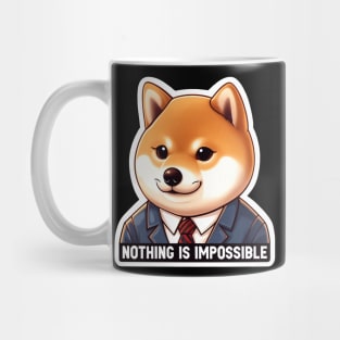 Nothing Is Impossible Shiba Inu Mug